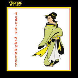 Turning Japanese The Vapors Album Cover  piano sheet music the vapors,  midi files backing tracks turning japanese,  midi files free download with lyrics the vapors,  midi download the vapors,  turning japanese where can i find free midi,  tab the vapors,  the vapors midi files piano,  sheet music the vapors,  turning japanese mp3 free download,  midi files free turning japanese