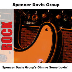 Gimme Some Lovin The Spencer Davis Group Album Cover  midi download gimme some lovin,  gimme some lovin midi files piano,  midi files free the spencer davis group,  the spencer davis group midi files backing tracks,  the spencer davis group midi files free download with lyrics,  where can i find free midi gimme some lovin,  mp3 free download the spencer davis group,  gimme some lovin midi files,  piano sheet music gimme some lovin,  tab gimme some lovin